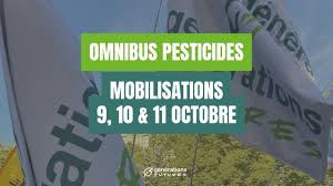Omnibus Pesticides : appel à mobilisation les 9, 10 et 11 octobre - Générations Futures