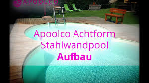 Apoolco Achtform Stahlwandpool Aufbau Youtube