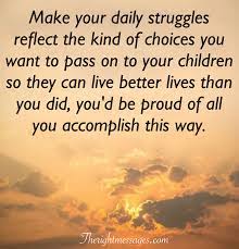 Every year, many, many stupid people graduate from college. 31 Inspirational Quotes About Life And Struggles The Right Messages Inspiring Quotes About Life Inspirational Quotes Inspirational Quotes For Kids