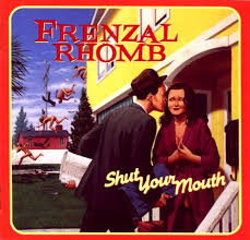 A man's not a camel, 1999. Shut Your Mouth By Frenzal Rhomb Album Pop Punk Reviews Ratings Credits Song List Rate Your Music