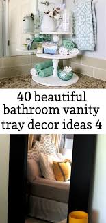 31+ beautiful bathroom decorations that will make you enjoy when bathing. 40 Beautiful Bathroom Vanity Tray Decor Ideas 4 Bathroom Beautiful Decor Ideas Tray Vanity