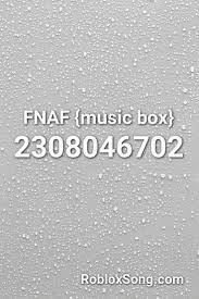 Type your code to the opened enter your code here! Fnaf Music Box Roblox Id Roblox Music Codes Roblox Roblox Roblox Roblox Codes