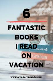 6 Fantastic Books I Read On Vacation My Books Vacation Reads Books
