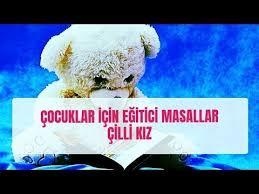 Cocuklar Icin Egitici Masallar Cilli Kiz Youtube Masal Kizlar Cocuk