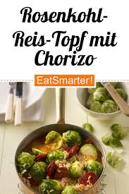 Rosenkohl Reis Topf Mit Chorizo Rezept Rosenkohl Chorizo Lebensmittel Essen