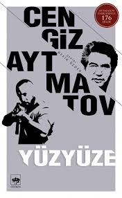 Hafifçe vururdu canı yanmazdı ama yine de şaşınr ürperir ve başlardı koşmaya gülsarı ne kadar hırslanır ne kadar. Otuken Kitap Yuzyuze Cengiz Aytmatov