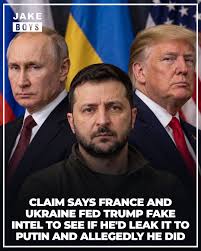 A claim that France and Ukraine deliberately fed President Donald Trump  false intelligence to test whether he would leak it to Russian President  Vladimir Putin has circulated widely online. The narrative originated