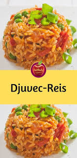 Djuvec Reis In 2020 Reispfanne Rezept Rezepte Essensrezepte