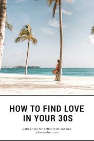 Yelp results for nightlife/square mile: How To Find Love In Your 30s 30everafter Dating And Relationship Advice For Women
