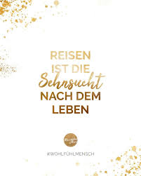 Reisen Ist Die Sehnsucht Nach Dem Leben Wohlfuhlmensch Abnehmen Mareike Intueat Intuitives Essen Intuitiv Diat Regr Health Calm Artwork Movie Posters