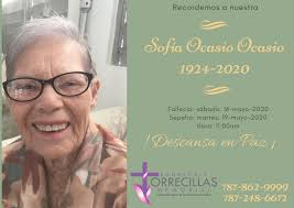 Anunciamos el fallecimiento de quien en vida fue Doña Sofía Ocasio Ocasio  esposa de Don Tano del barrioTorrecillas. Por la naturaleza de la  emergencia de salud que atravesamos, sus restos serán enterados