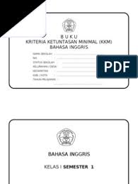 Nilai kkm bahasa inggris sd. Kkm Bahasa Inggris Sd
