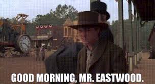 YARN | Good morning, Mr. Eastwood. | Back to the Future Part III (1990) |  Video clips by quotes | b27a5854 | 紗