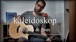 E a eund i waß wos i an dir hob, a e b eweil du ois perfekt zaumfügst, wie a kaleidoskop. Kaleidoskop Pizzera Jaus Acoustic Fingerstyle Cover Free Tabs Youtube