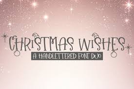 Christmas Wishes A Christmas Handlettered Font Duo 707827 Christmas Font Bundles In 2020 Christmas Fonts Christmas Wishes Holiday Fonts