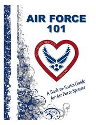 Welcome to the united states air force. Af101 Back To Basics Guide For Af Spouses