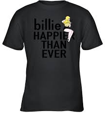 Every purchase you make puts money in an artist's pocket. Billie Eilish Happier Than Ever Merch Teehami