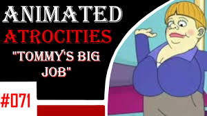 Animated Atrocities 071 || Tommy's Big Job [Mr. Pickles] - YouTube
