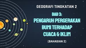 Pergerakan angin barat di belahan bumi selatan sangat besar berbeda halnya di belahan bumi utara tidak begitu terasa. 12 92 Mb Bab 3 Pengaruh Pergerakan Bumi Terhadap Cuaca Iklim Geografi Tingkatan 2 Download Lagu Mp3 Gratis Mp3 Dragon