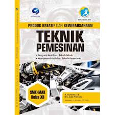 Unduh rpp rencana pelaksanaan pembelajaran untuk mapel pkk kelas xi smk semester ganjil dan genap. Buku Produk Kreatif Dan Kewirausahaan Teknik Pemesinan Teknik Mesin Smk Mak Kelas Xii Shopee Indonesia