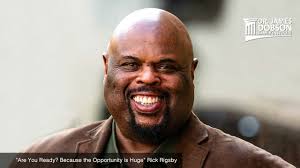 Are You Ready? Because the Opportunity is Huge with guest Rick Rigsby