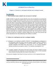 In other words, if someone in the organization believes something is. Accm4200 T3 2020 Solutions Workshop 5 Pdf Accm4200 Financial Reporting Chapter 8 Provisions Contingent Liabilities And Contingent Assets Pre Workshop Course Hero