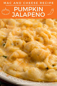 Pumpkin Jalapeno Mac And Cheese Recipe In 2020 Jalapeno Mac And Cheese Mac And Cheese Pumpkin Pasta