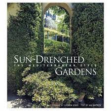 Sun Drenched Gardens The Mediterranean Style Jan Smithen 9780810932906 Amazon Com Books Mediterranean Style Mediterranean Public Garden
