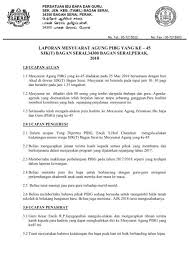 Para ibu bapa diminta terus berada di dewan untuk meneruskan agenda seterusnya iaitu mesyuarat agung pibg kali ke 34. Laporan Agm 45