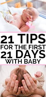 21 Tips For The First 21 Days With Baby Coffee And Coos Baby Facts New Baby Products Baby Care Tips