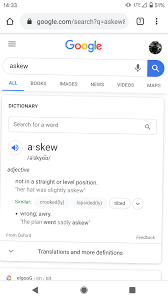 Browse the use examples 'askew' in the great english corpus. I Looked Up The Word Askew And The Results Displayed Askewed Mildlyinteresting