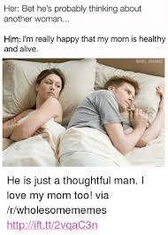 25 Best Memes About Hes Probably Thinking About Another Woman Hes Probably Thinking About Another Woman Memes