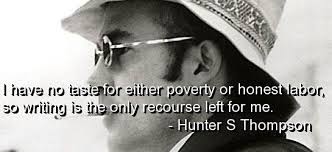 Hunter S Thompson Famous Quotes Quotesgram