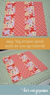 Learn Quilt As You Go Easy Big Stripes Panel Learning Quilting Easy Quilting Techniques Quilting For Beginners