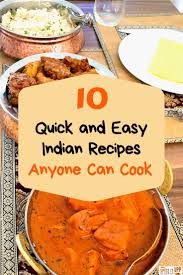 10 Easy Indian Recipes For Beginners A Selection Of Simple Indian Recipes Spiceitupp Easy Indian Recipes Indian Food Recipes Recipes
