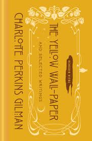 Based on the short story by charlotte perkins gilman, the yellow wallpaper depicts the experience of a woman suffering from a mental illness who moves into an old house to clear her mind. The Yellow Wall Paper And Selected Writings By Charlotte Perkins Gilman 9780143134794 Penguinrandomhouse Com Books
