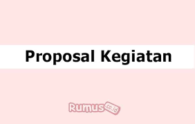 Sebutkan bagian yang terdapat pada pendahuluan proposal kegiatan. Contoh Proposal Kegiatan Definisi Dan Sistematika Penulisan