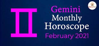 Beginning of the year should be considered more positive. Gemini Monthly Horoscope For February 2021