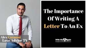 An open letter to my ex girlfriend. Writing A Letter To An Ex Can Change Everything Youtube