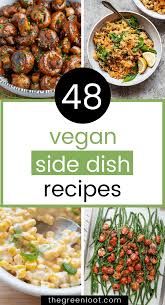 The simple method will help you lose weight fast. 48 Tasty Vegan Side Dish Recipes For Every Occasion The Green Loot