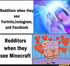 We won't ask what you need that throwaway for. Redditors When The See Fortnite Instagram And Facebook Redditors When They See Minecraft Ifunny Memes Funny Memes Fortnite