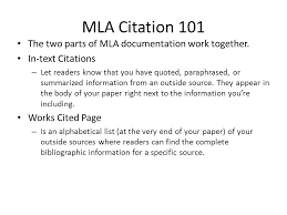 Start the first line of each citation at the left margin; Mla Citation 101 The Two Parts Of Mla Documentation Work Together Ppt Video Online Download