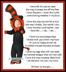 Multiple Sclerosis Aside From Changing The Walker To A Cane Too Close To The Truth Multiple Sclerosis Ms Awareness Multiple Sclerosis Awareness