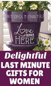 You then have the choice on if you want to give this gift in person to win a woman's heart through gifts is another tactic men are expert at. Last Minute Gift Ideas For Her Last Minute Birthday Gifts Last Minute Gifts Gifts For Older Women