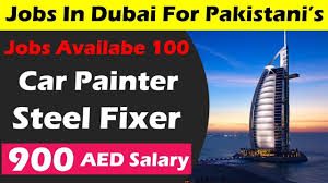 Jobs In Dubai For Pakistanis Steel Fixer Car Painter 100 Jobs Avai Dubai Night Life Job Guide