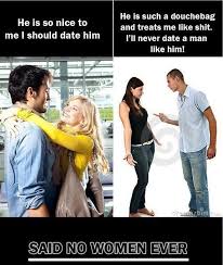 Pin By Clancy Kuykendall On Daily Randomness Funny Dating Memes Dating Women Nice Guys Finish Last