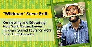 Wildman” Steve Brill: Connecting and Educating New York Nature Lovers  Through Guided Tours for More Than Three Decades