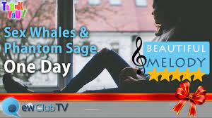 Mau tahu lagu apa saja? Music Video Sex Whales Phantom Sage One Day Lagu Hits 2016 Musik Barat 2016 Youtube