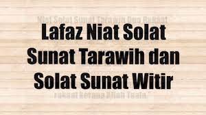 Salat tarawih sebaiknya dikerjakan secara berjamaah. Niat Solat Sunat Tarawih Dan Witir 2017 Youtube