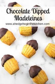Chocolate Dipped Madeleines A Hedgehog In The Kitchen Recipe Madeleine Recipe French Snacks Homemade Food Gifts